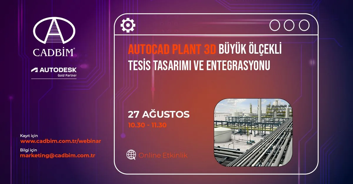 AutoCAD Plant 3D: Büyük Ölçekli Tesis Tasarımı ve Entegrasyonu