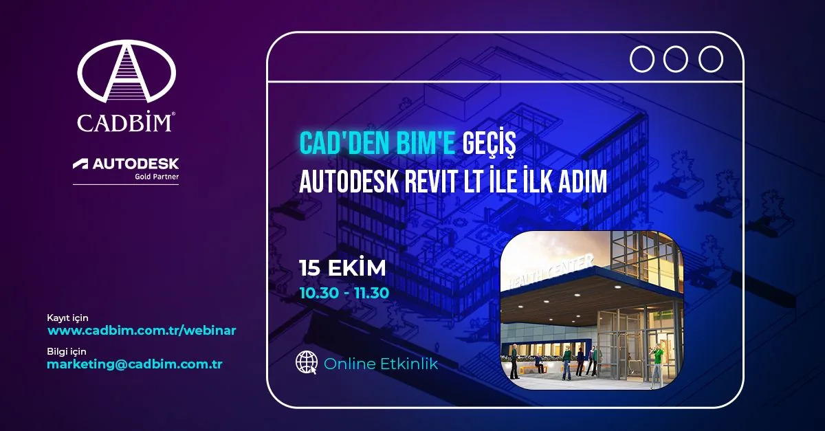CAD'den BIM'e Geçiş: Autodesk Revit LT ile İlk Adım